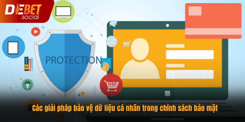 Các giải pháp bảo vệ dữ liệu cá nhân trong chính sách bảo mật