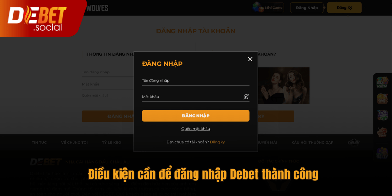Điều kiện cần để đăng nhập Debet thành công