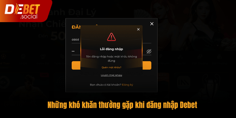 Những khó khăn thường gặp khi đăng nhập Debet