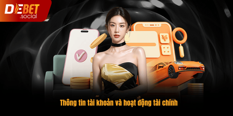 Thông tin tài khoản và hoạt động tài chính