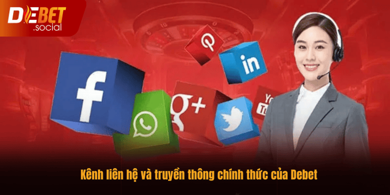 Kênh liên hệ và truyền thông chính thức của Debet