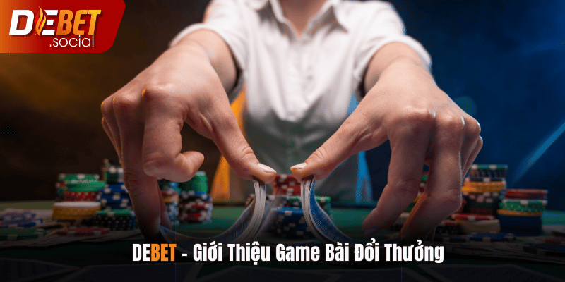 Game Bài Đổi Thưởng là tựa game trực tuyến nhận thưởng bằng tiền thật