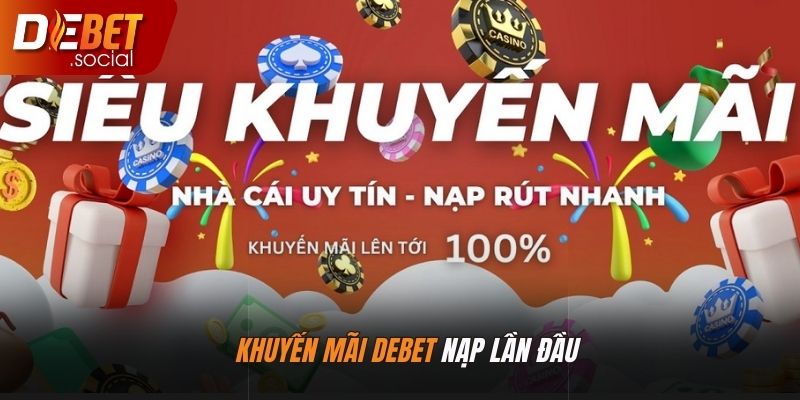 Khuyến mãi Debet nạp lần đầu cho toàn hội viên hệ thống